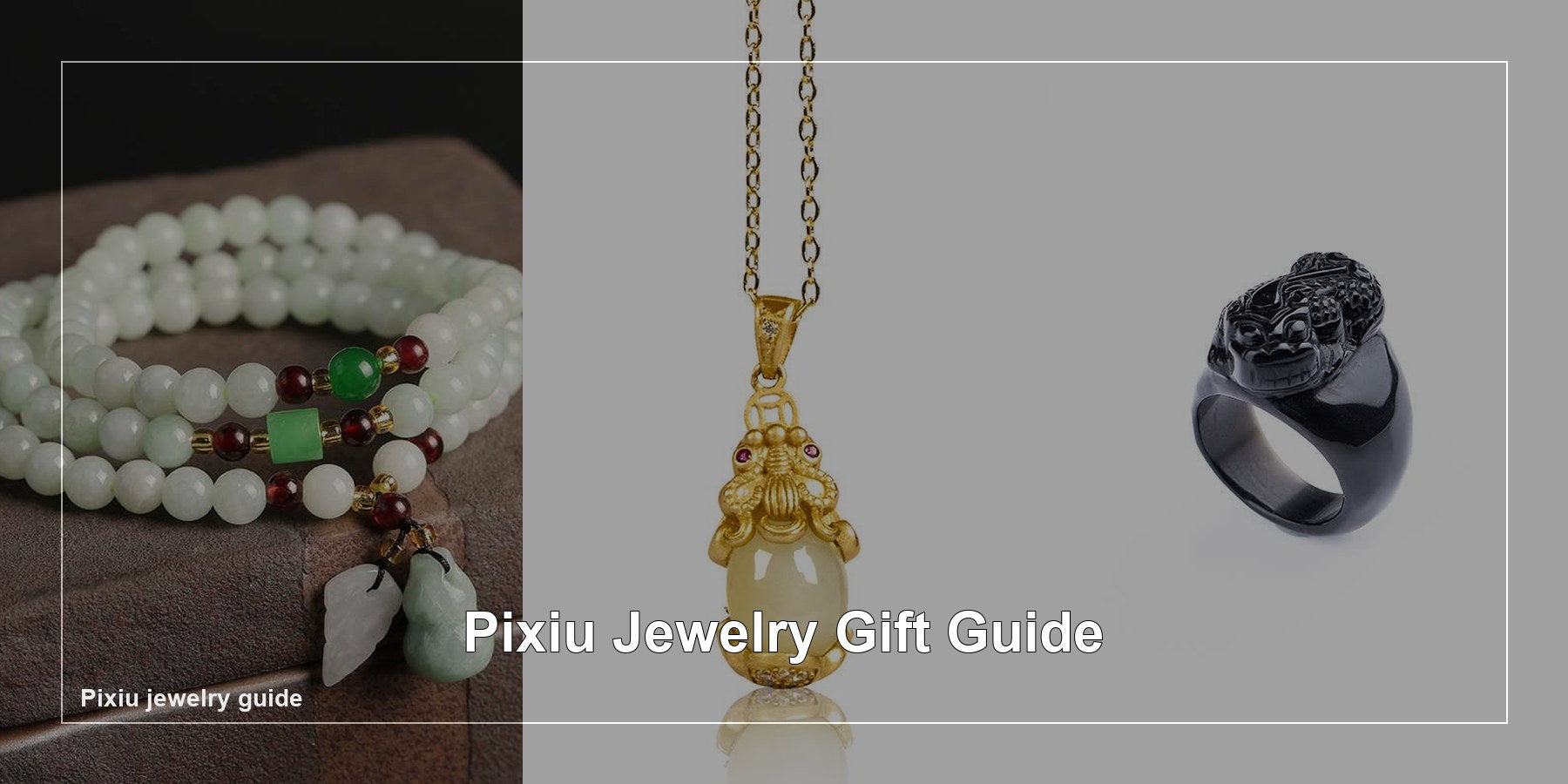 Pixiu Jewelry Gift Guide: Bracelets, Pendants and Rings