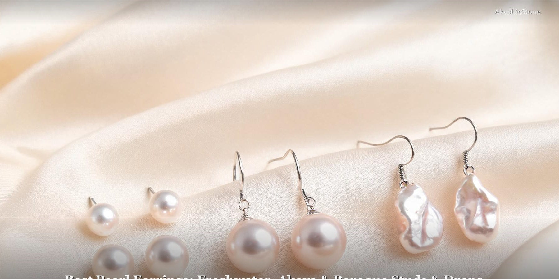 Best Pearl Earrings: Freshwater, Akoya & Baroque Studs & Drops