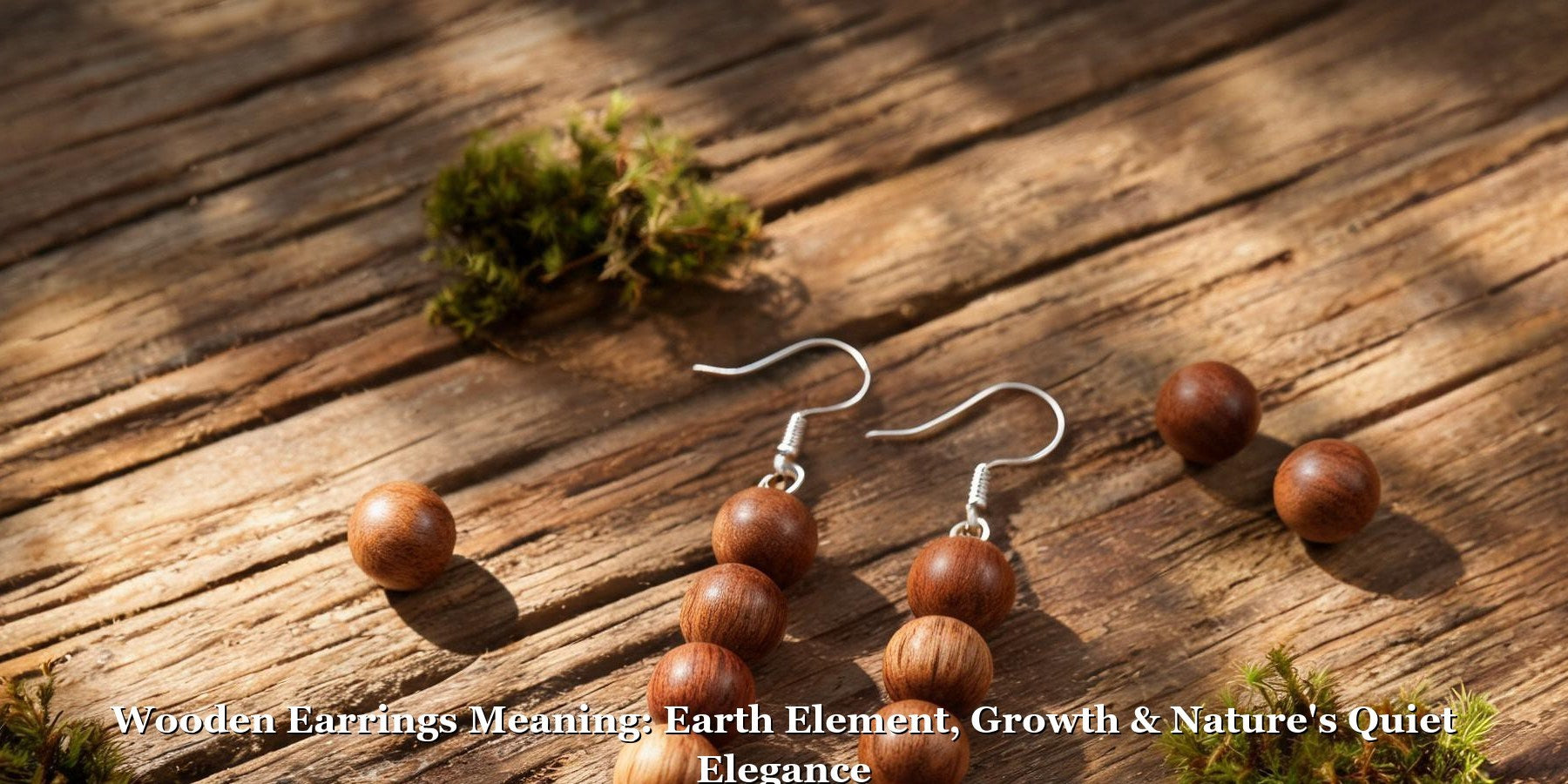 Wooden Earrings Meaning: Earth Element, Growth & Nature's Quiet Elegance