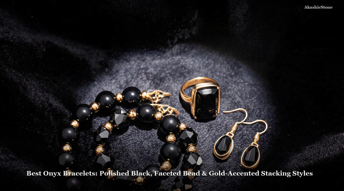 Best Onyx Bracelets: Polished Black, Faceted Bead & Gold-Accented Stacking Styles