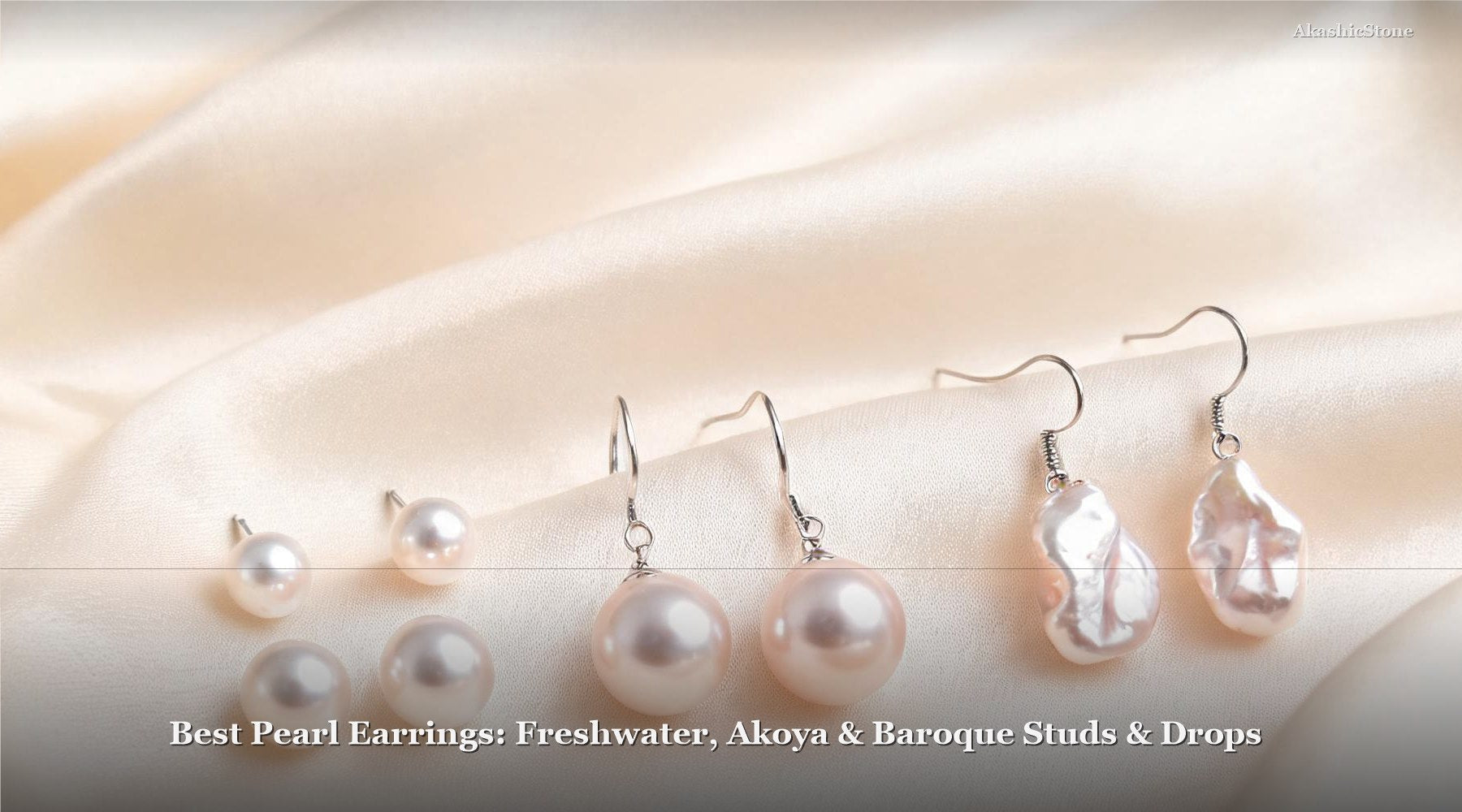 Best Pearl Earrings: Freshwater, Akoya & Baroque Studs & Drops