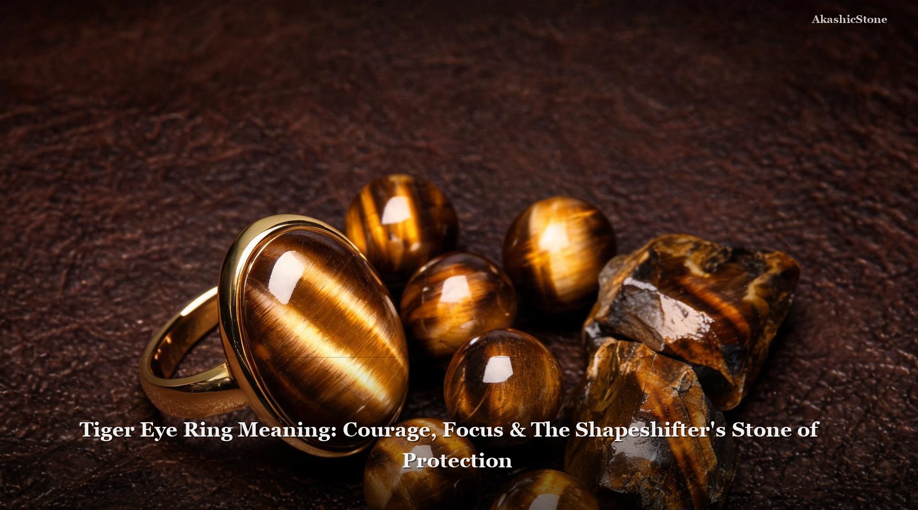 Tiger Eye Ring Meaning: Courage, Focus & The Shapeshifter's Stone of Protection